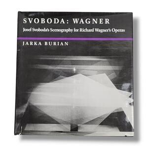 Svoboda : Wagner Joseph Svobodas Scenography for Richard Wagners Operas Book